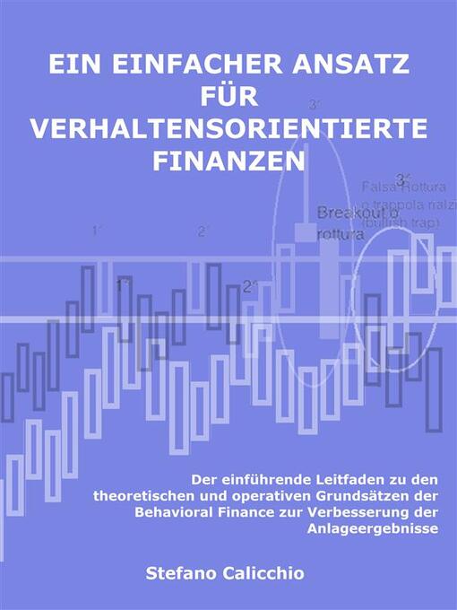 Title details for Ein einfacher Ansatz für verhaltensorientierte Finanzen by Stefano Calicchio - Available